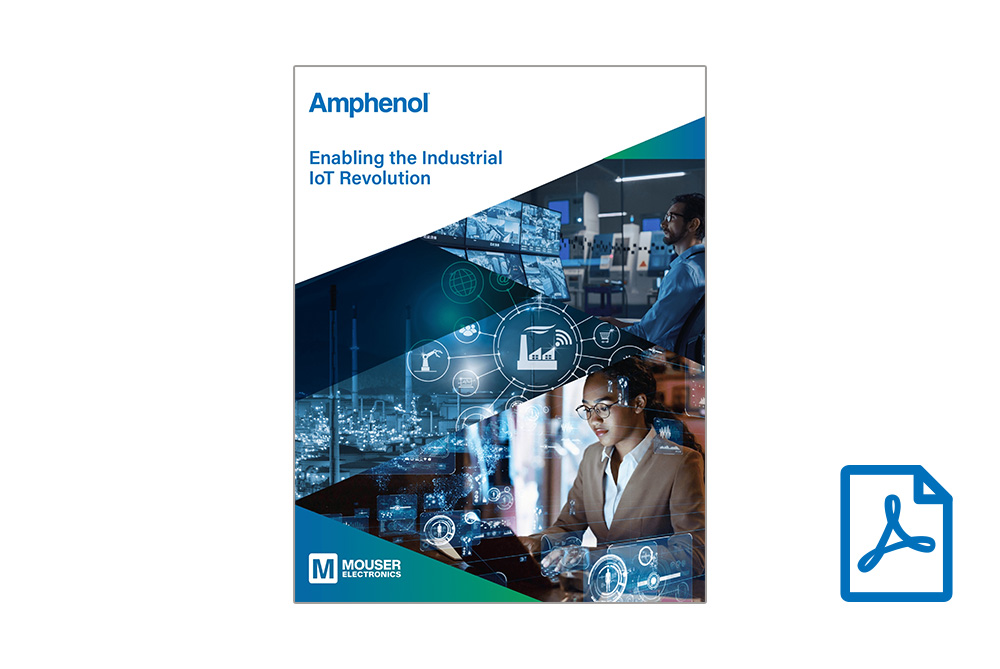 Amphenol and Mouser's Industrial IoT eBook for download by pdf